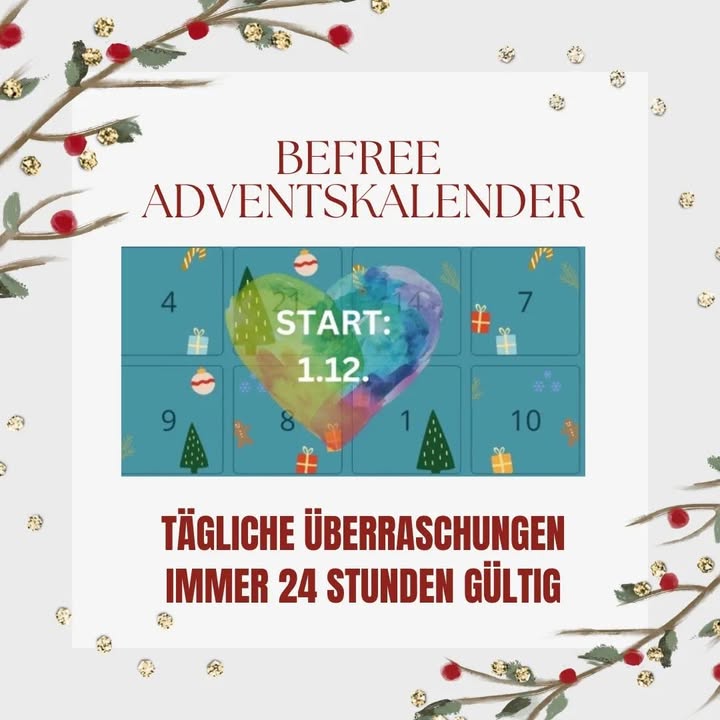 🎄✨🎄

1. BEFREE ADVENTSKALENDER
Tag für Tag ein überraschendes T..... - BeFree Liebesschule