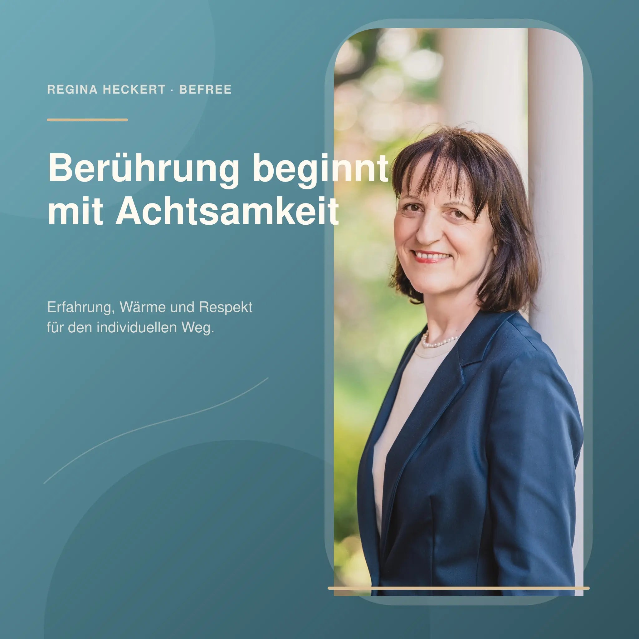 Regina Heckert von BeFree – Berührung beginnt mit Achtsamkeit